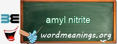 WordMeaning blackboard for amyl nitrite